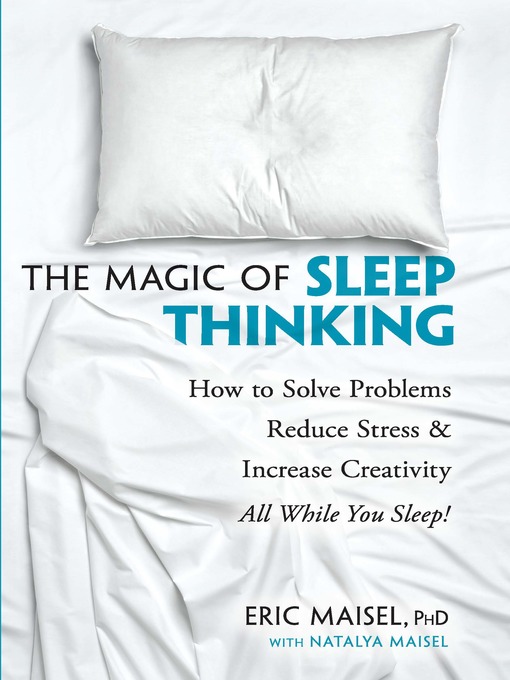 Title details for The Magic of Sleep Thinking by Eric Maisel - Available